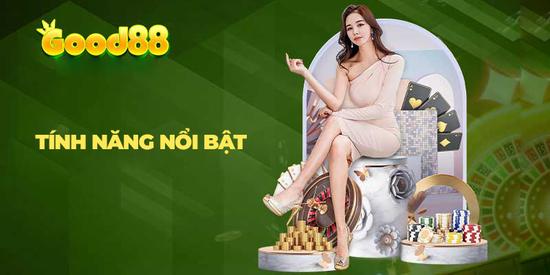 Good88 với nhiều tính năng nổi bật