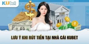 Rút tiền kubet