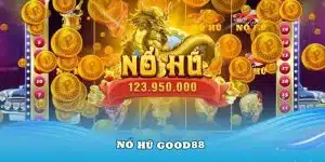 Nổ hũ good88